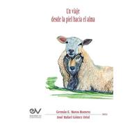 UN VIAJE DESDE LA PIEL HACIA EL ALMA