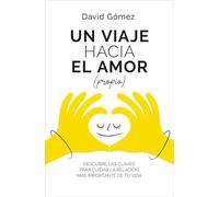 Un viaje hacia el amor (propio): Descubre las claves para cuidar la relación más importante de tu vida