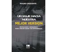 Un viaje hacia nuestra mejor versión