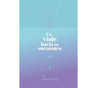 Un viaje hacia tu encuentro