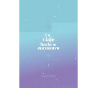 Un viaje hacia tu encuentro