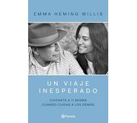 Un viaje inesperado: Cuidarte a ti misma cuando cuidas a los demás / The Unexpected Journey