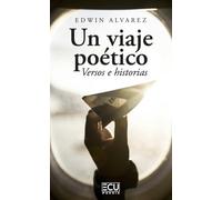 Un viaje poético. Versos e historias: 1