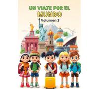 Un viaje por el mundo: Volumen 3