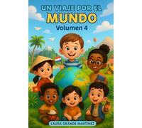 Un viaje por el mundo: Volumen 4