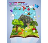 Un viaje por las letras, ABECEdario para colorear: Descubre las Letras y Aprende Jugando. En Español