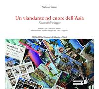 Un viandante nel cuore dell’Asia. Racconti di viaggio