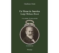 Un vicese in America Luigi Melano Rossi Vico (I) 1853 - Le Havre (F) 1934