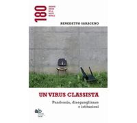 Un virus classista. Pandemia, diseguaglianze e istituzioni