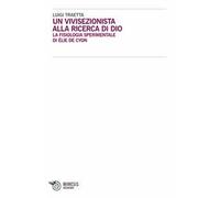 Un vivisezionista alla ricerca di Dio. La fisiologia sperimentale di Élie de Cyon