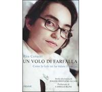 Un volo di farfalla. Come la fede mi ha ridato il sorriso