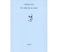 Un volto da un vuoto