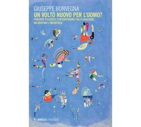 Un volto nuovo per l'uomo? Percorsi filosofici contemporanei tra pluralismo, relativismo e metafisica
