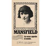 Un vorace appetito di mondo. Lettere d’immaginazione senza timidezza