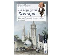 Un voyage en Bretagne: Par les champet par les grèves