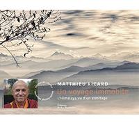 Un voyage immobile: L'Himalaya vu d'un ermitage