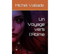 Un Voyage vers l'Abîme