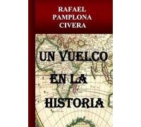 UN VUELCO EN LA HISTORIA