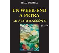 Un week-end a Petra...e altri racconti