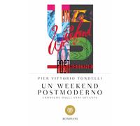 Un weekend postmoderno. Cronache dagli anni Ottanta (Italiano)