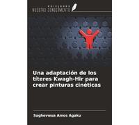 Una adaptación de los títeres Kwagh-Hir para crear pinturas cinéticas