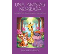 UNA AMISTAD INESPERADA: Cuento infantil en MAYÚSCULAS para primeros lectores (5-7 años)