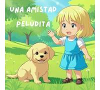 Una Amistad Peludita: A Pawsome Friendship - Spanish