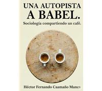 Una Autopista a Babel: Sociologia compartiendo un café.