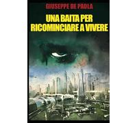 Una baita per ricominciare a vivere