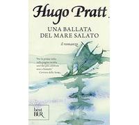 Una ballata del mare salato. Il romanzo. Ediz. illustrata