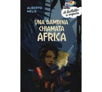 Una bambina chiamata Africa. Nuova ediz.