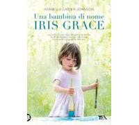 Una bambina di nome Iris Grace
