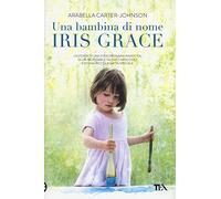 Una bambina di nome Iris Grace