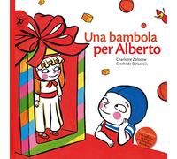 Una bambola per Alberto. Ediz. illustrata