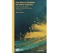 Una banca fondata sul bene comune. Cassa Centrale Banca Credito Cooperativ...