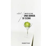 Libri De Silva Amleto - Una Banda Di Scemi