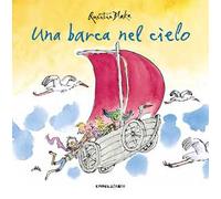 Una barca nel cielo. Ediz. a colori