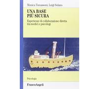 Una base più sicura. Esperienze di collaborazione diretta tra medici e psicologi