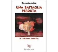 Una battaglia perduta (e altre varie amenità!)