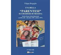 Una bella “parentesi” sui desideri di Messina. Vol. 3. Storia di una rivista bim
