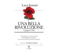 Una bella rivoluzione. 2 giugno 1946