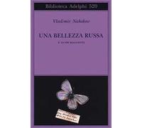 Una bellezza russa e altri racconti