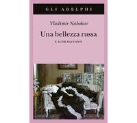 Libri Vladimir Nabokov - Una Bellezza Russa E Altri Racconti