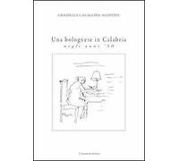 Una bolognese in Calabria negli anni '50