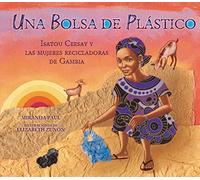 Una Bolsa de Plástico: Isatou Ceesay y las mujeres recicladoras de Gambia
