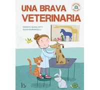 Una brava veterinaria. Facciamo che ero. Ediz. a colori