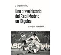 Una breve historia del Real Madrid en 10 goles: 2