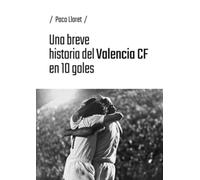 Una breve historia del Valencia CF en 10 goles: 3