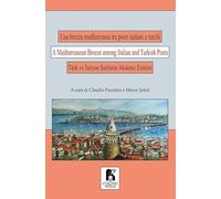 Una brezza mediterranea tra poeti italiani e turchi. Ediz. italiana, turca e inglese