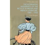 Una Brogan The Alternative Modernity of the Bicycle in Britis (Copertina rigida)